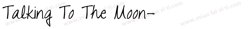 Talking To The Moon字体转换